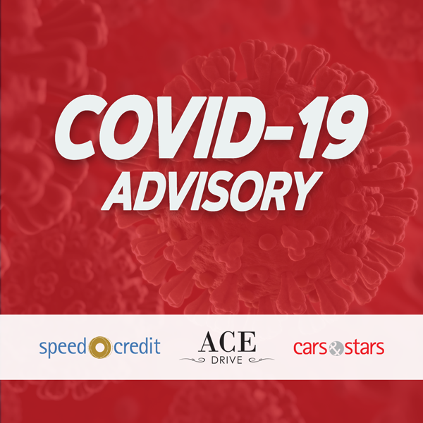 COVID-19 Advisory from Speed Credit, Ace Drive, Cars & Stars